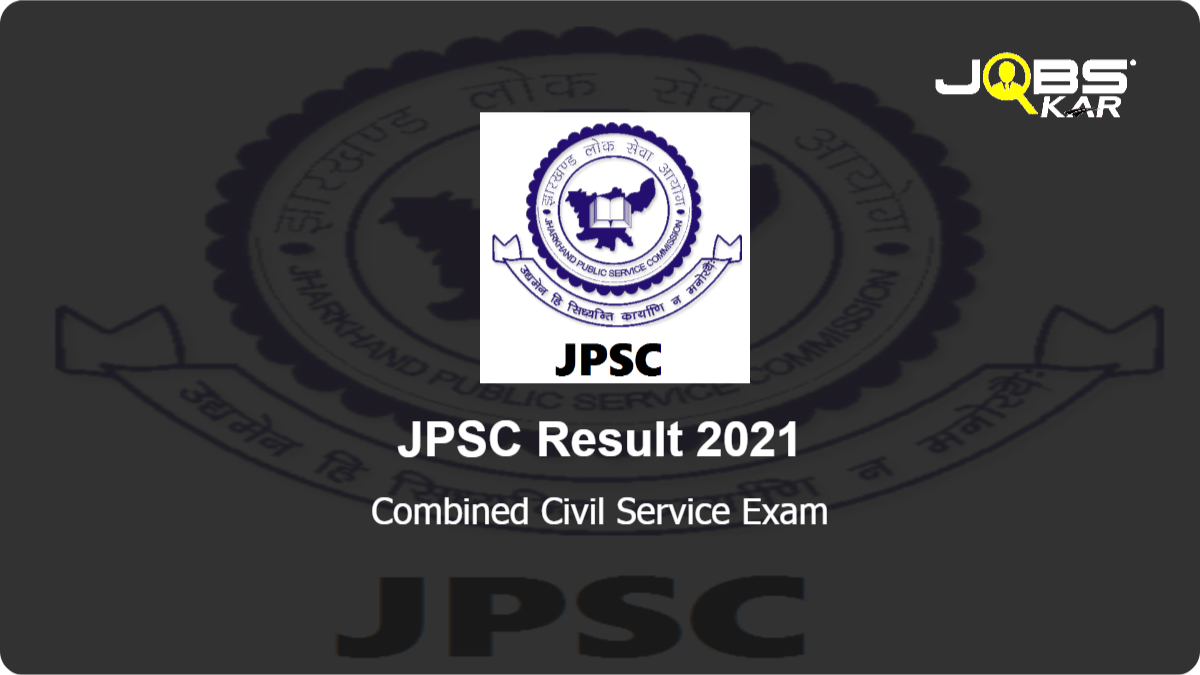 JPSC Combined Civil Service Exam Result 2021 Download www.jpsc.gov.in
